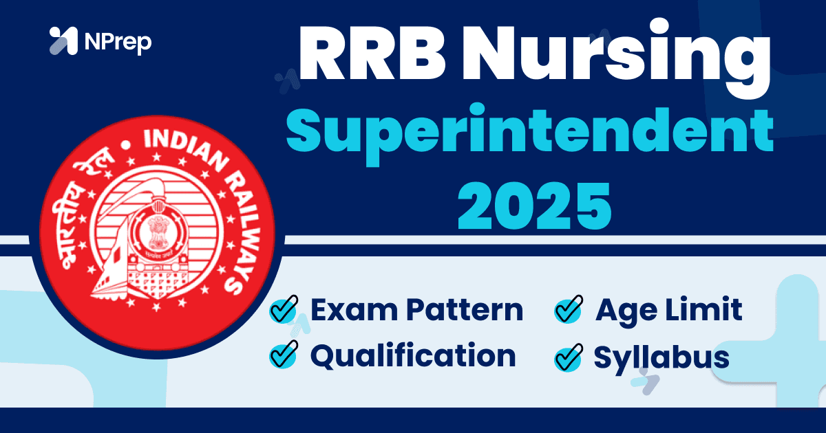 RRB Nursing Superintendent 2025: Eligibility, Syllabus, Exam Pattern & More