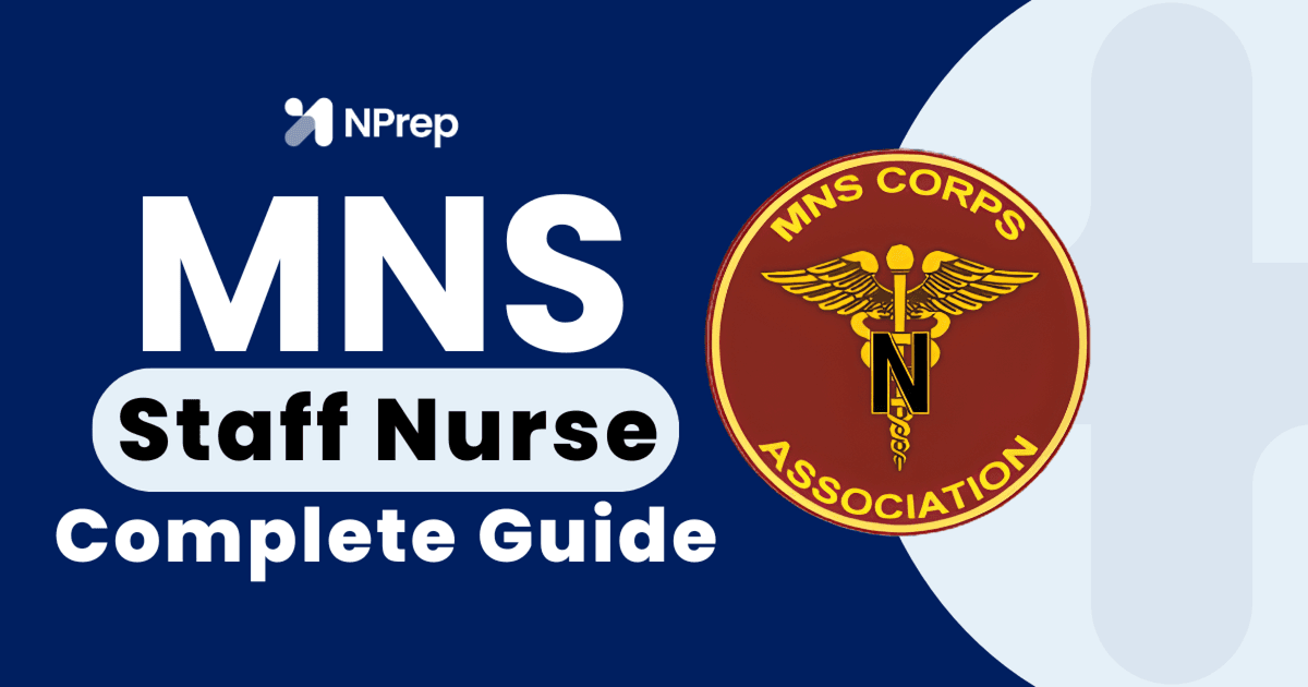 MNS Staff Nurse – The Real Nursing Officer: Complete Informative Guide
