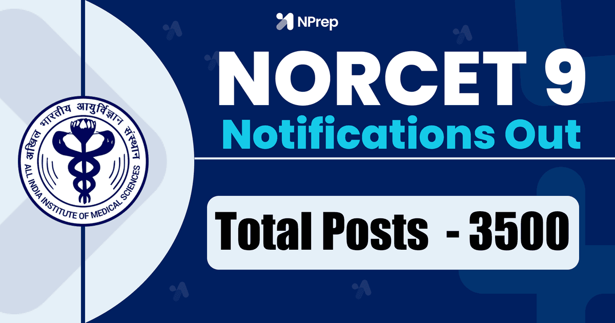 NORCET 9 Notification Out! Start NORCET 9 Application – Complete Details Here