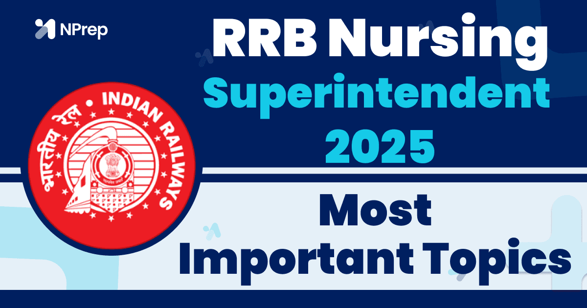 Most Important Topics for RRB Nursing Superintendent Exam