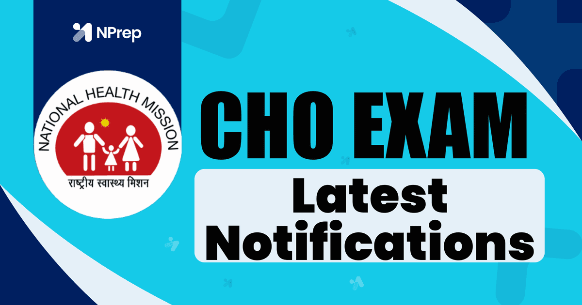 CHO Exam 2026: Latest Notifications, Applications, Admit Cards, Results & Counselling Updates