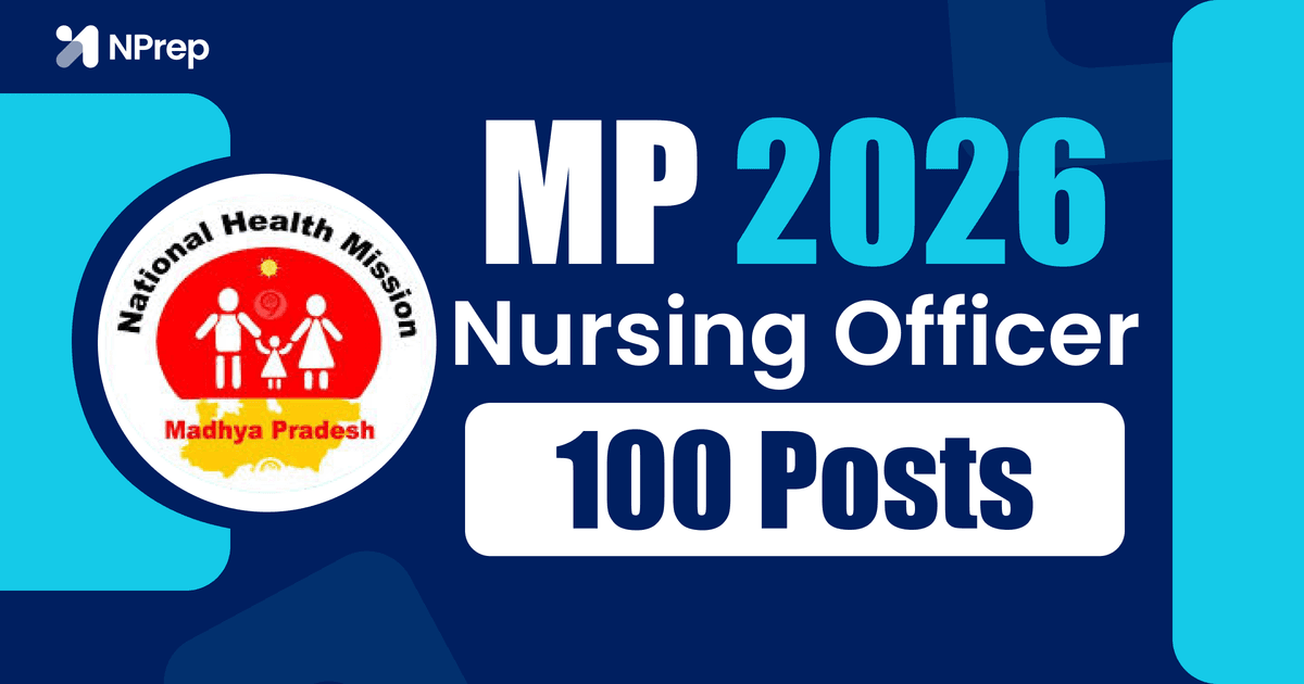 MP Staff Nurse Recruitment 2026: 100 Posts – Notification, Eligibility & Exam Pattern
