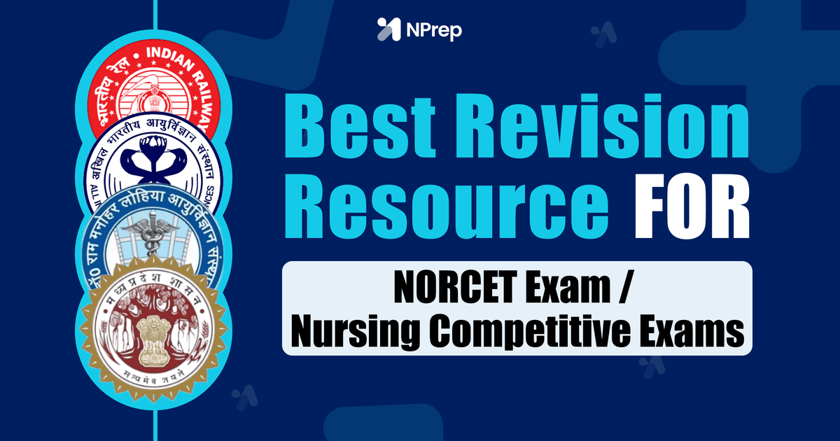 Best Revision Resource for NORCET and Other Nursing Exams 2026: Why NPrep Is a Game-Changer for Nursing Aspirants